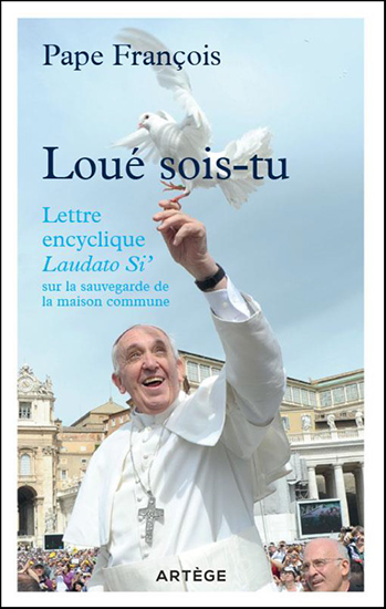 Encyclique du Pape François sur l'écologie Laudato Sii, Loué sois-tu