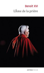 L'Ame de la prière, Benoît XVI