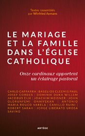 Le mariage et la famille dans l’Église catholique, Onze cardinaux apportent un éclairage pastoral, Textes rassemblés par Winfried Aymans