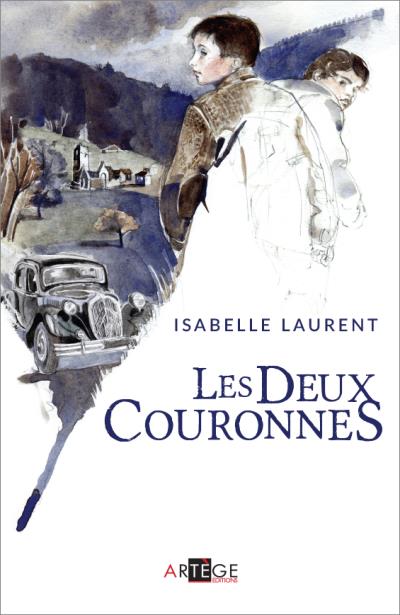Les Deux Couronnes, par Isabelle Laurent - Grand Prix Catholique de Littérature 2015