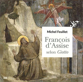 François d'Assise selon Giotto, par Michel Feuillet