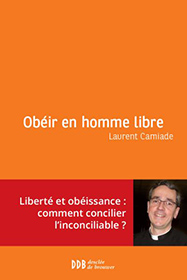 Obéir en homme libre, Laurent Camiade