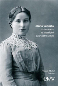 Maria Valtorta, visionnaire et mystique pour notre temps
