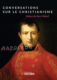 Conversations sur le christianisme, Napoléon Bonaparte