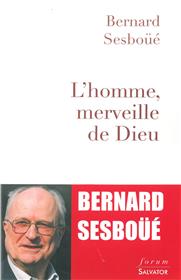 L´homme, merveille de Dieu, Bernard Sesboüé, sj