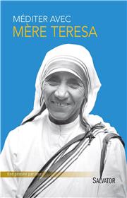 Méditer avec Mère Teresa, Emmanuel Leclercq
