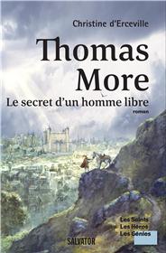 Thomas More, le secret d'un homme libre