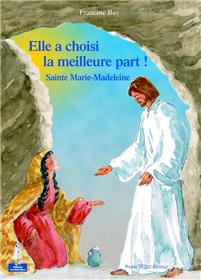 Elle a choisi la meilleure part, Sainte Marie-Madeleine