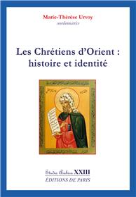 Les Chrétiens d´Orient : histoire et identité - Studia Arabica XXIII, Marie-Thérèse Urvoy