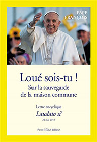 Pape François, Encyclique Loué sois-tu (Laudato si) sur l'écologie - Pierre Téqui éditeur