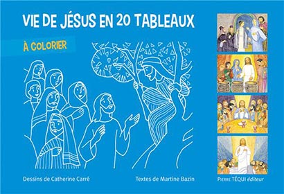 Vie de Jésus en 20 tableaux à colorier, Martine Bazin, Dessins de Christine Carré (nouvelle édition)