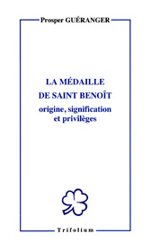 La médaille de Saint Benoît - Prosper Guéranger