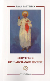 Serviteur de l’Archange Michel : Le bienheureux Ghèbrè-Michel, Abyssin, prêtre de la Mission et martyr (1791-1855) - Joseph Baeteman