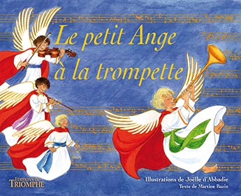 Le petit Ange à la trompette, Martine Bazin - Dessins de Joëlle d'Abbadie